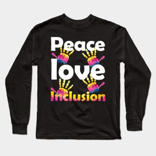 Peace Love Inclusion SPED Squad Special Ed Teacher, Kindness Peace Equality Love Long Sleeve T-Shirt